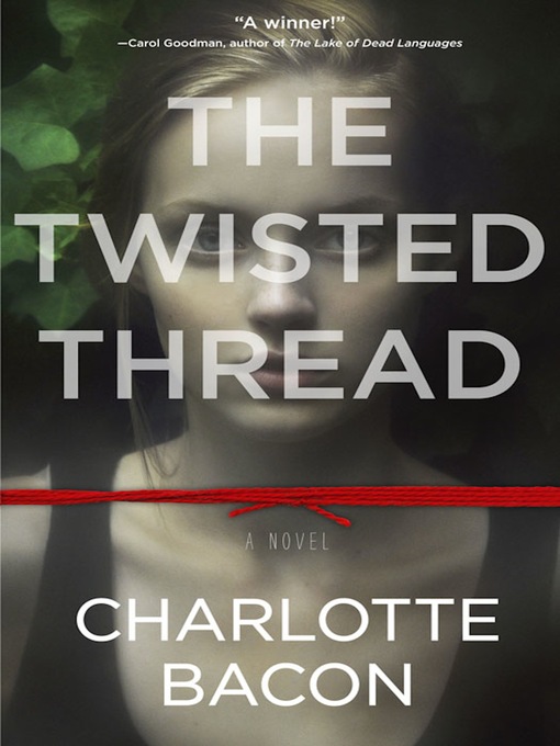 Title details for The Twisted Thread by Charlotte Bacon - Available